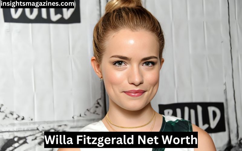 Willa Fitzgerald Net Worth: Career Highlights and Future Prospects