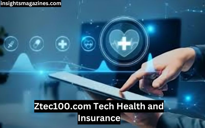 Ztec100.com Tech Health and Insurance